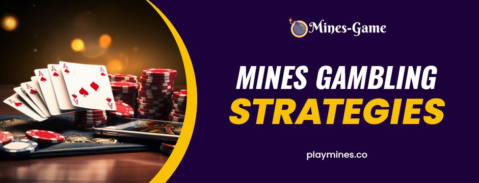 Mines Gambling Strategies